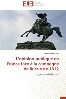 L opinion publique en france face à la campagne de russie de 1812