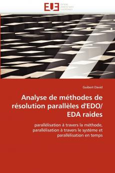 Analyse de méthodes de résolution parallèles d'edo/eda raides