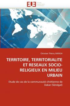 Territoire territorialite et reseaux socio-religieux en milieu urbain