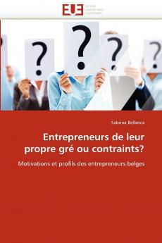 Entrepreneurs de leur propre gré ou contraints?