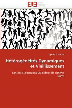 Hétérogénéités dynamiques et vieillissement