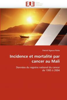 Incidence et mortalité par cancer au mali