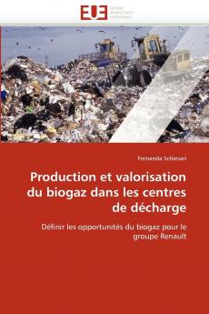 Production et valorisation du biogaz dans les centres de décharge