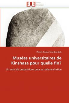 Musées universitaires de kinshasa pour quelle fin?