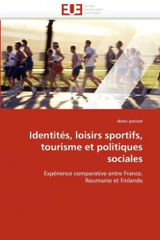 Identités loisirs sportifs tourisme et politiques sociales