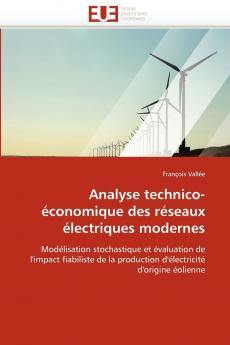 Analyse technico-économique des réseaux électriques modernes