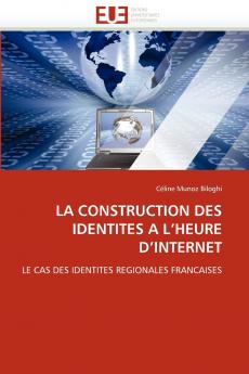 La construction des identités a l'heure d'internet