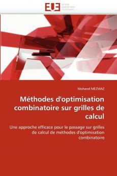 Méthodes d''optimisation combinatoire sur grilles de calcul