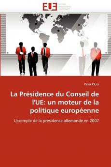 La présidence du conseil de l''ue