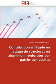 Contribution à l''étude en fatigue de structures en aluminium renforcées par patchs composites