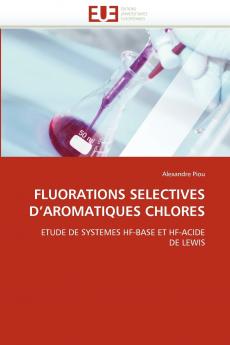 Fluorations selectives d''aromatiques chlores