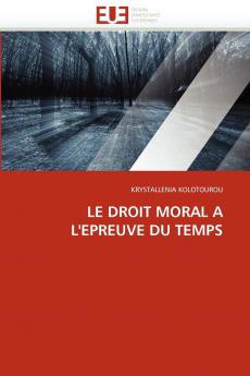Le droit moral a l'epreuve du temps
