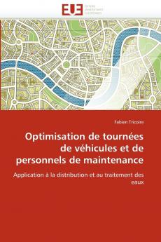 Optimisation de tournées de véhicules et de personnels de maintenance