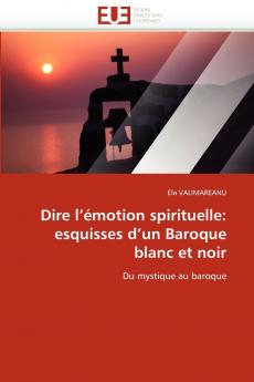 Dire l''émotion spirituelle