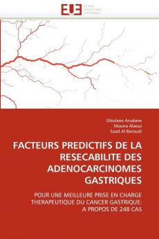 Facteurs predictifs de la resecabilite des adenocarcinomes gastriques