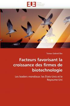 Facteurs favorisant la croissance des firmes de biotechnologie