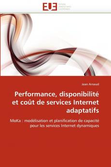 Performance disponibilité et coût de services internet adaptatifs