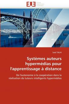 Systèmes auteurs hypermédias pour l''apprentissage à distance