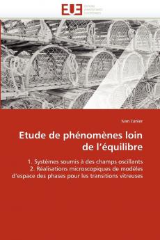 Etude de phénomènes loin de l''équilibre