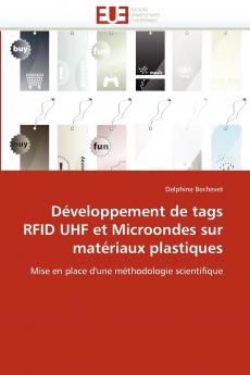 Développement de tags rfid uhf et microondes sur matériaux plastiques