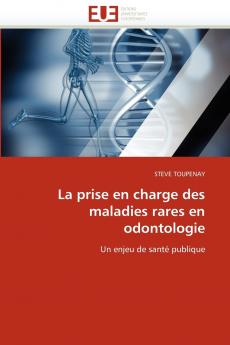 La prise en charge des maladies rares en odontologie