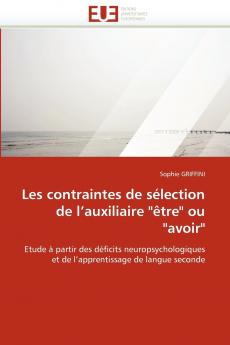 Les contraintes de sélection de l''auxiliaire être ou avoir