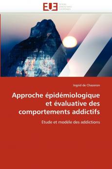 Approche épidémiologique et évaluative des comportements addictifs