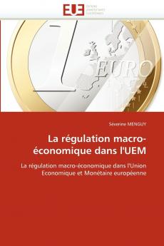 La régulation macro-économique dans l''uem