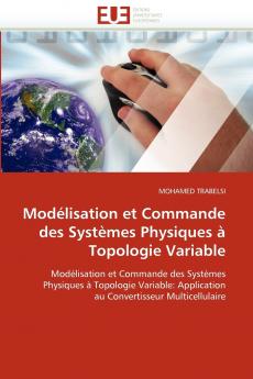 Modélisation et commande des systèmes physiques à topologie variable