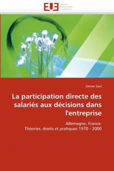 La participation directe des salariés aux décisions dans l''entreprise