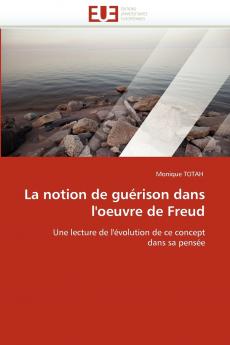 La notion de guérison dans l'oeuvre de freud