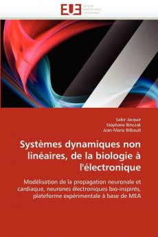 Systèmes dynamiques non linéaires de la biologie à l''électronique