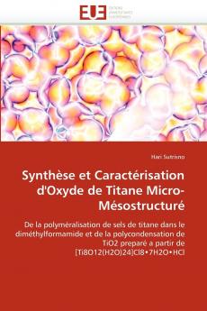 Synthèse et caractérisation d''oxyde de titane micro-mésostructuré