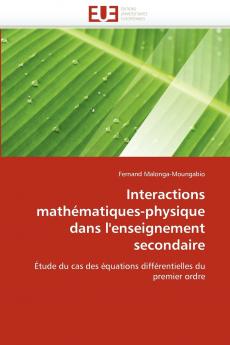 Interactions mathématiques-physique dans l''enseignement secondaire