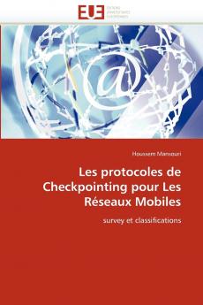 Les protocoles de checkpointing pour les réseaux mobiles