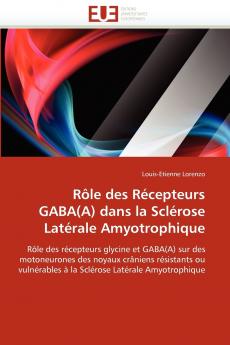 Rôle des récepteurs gaba(a) dans la sclérose latérale amyotrophique