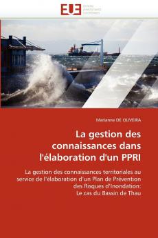 La gestion des connaissances dans l''élaboration d''un ppri