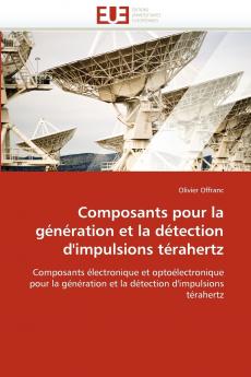 Composants pour la génération et la détection d''impulsions térahertz