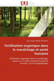 Fertilisation organique dans le maraîchage et santé humaine