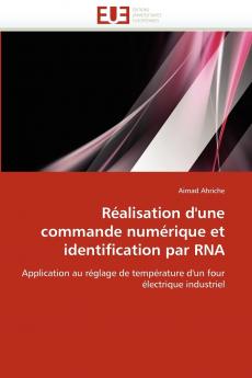 Réalisation d''une commande numérique et identification par rna