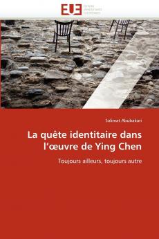 La quête identitaire dans l'oeuvre de ying chen