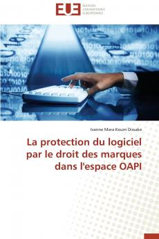 La protection du logiciel par le droit des marques dans l'espace oapi