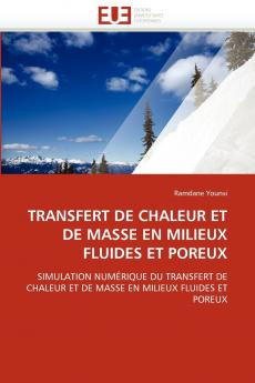 Transfert de chaleur et de masse en milieux fluides et poreux