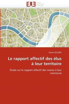 Le rapport affectif des élus à leur territoire
