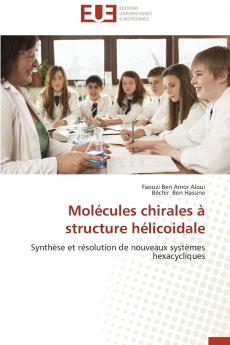 Molécules chirales   à structure hélicoidale