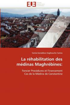 La réhabilitation des médinas maghrébines