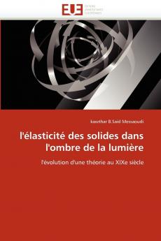 L''élasticité des solides dans l''ombre de la lumière