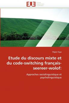 Etude du discours mixte et du code-switching français-seereer-wolof