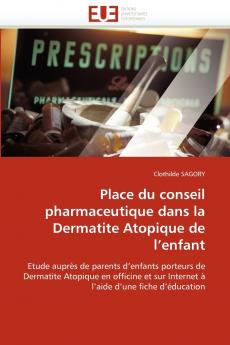 Place du conseil pharmaceutique dans la dermatite atopique de l''enfant