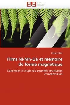 Films ni-mn-ga et mémoire de forme magnétique